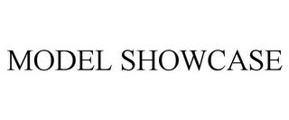 MODEL SHOWCASE trademark