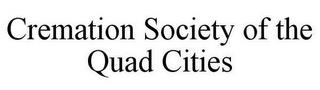 CREMATION SOCIETY OF THE QUAD CITIES trademark