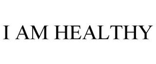 I AM HEALTHY trademark