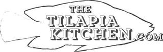 THE TILAPIA KITCHEN.COM trademark