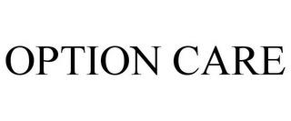 OPTION CARE trademark