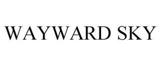 WAYWARD SKY trademark