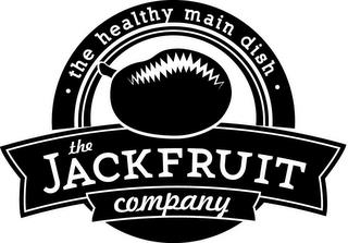 THE HEALTHY MAIN DISH THE JACK FRUIT COMPANY trademark