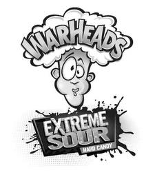 WARHEADS EXTREME SOUR HARD CANDY trademark