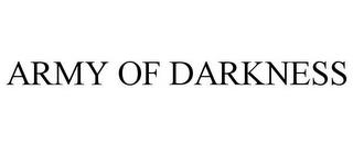 ARMY OF DARKNESS trademark