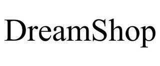 DREAMSHOP trademark