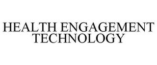 HEALTH ENGAGEMENT TECHNOLOGY trademark