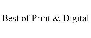 BEST OF PRINT & DIGITAL trademark