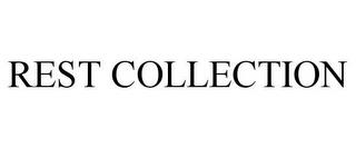 REST COLLECTION trademark