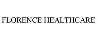 FLORENCE HEALTHCARE trademark