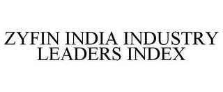 ZYFIN INDIA INDUSTRY LEADERS INDEX trademark