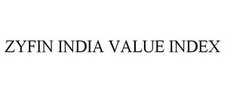 ZYFIN INDIA VALUE INDEX trademark