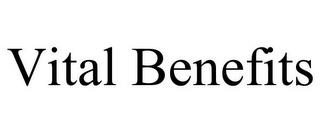 VITAL BENEFITS trademark