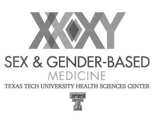 SEX & GENDER-BASED MEDICINE TEXAS TECH UNIVERSITY HEALTH SCIENCES CENTER. XX XY TT trademark