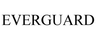 EVERGUARD trademark