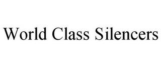 WORLD CLASS SILENCERS trademark