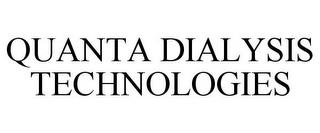 QUANTA DIALYSIS TECHNOLOGIES trademark