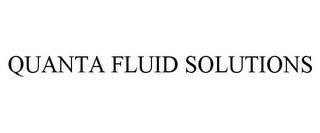 QUANTA FLUID SOLUTIONS trademark