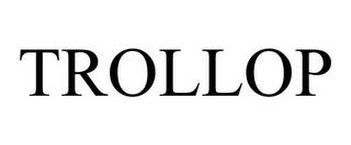 TROLLOP trademark