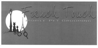 FRENCH TOUCH MOBILE PET GROOMING trademark