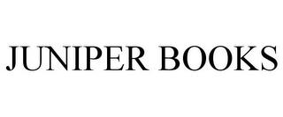 JUNIPER BOOKS trademark