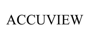 ACCUVIEW trademark