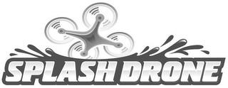 SPLASH DRONE trademark