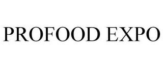 PROFOOD EXPO trademark