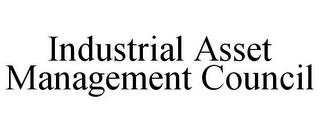 INDUSTRIAL ASSET MANAGEMENT COUNCIL trademark