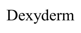 DEXYDERM trademark