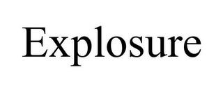 EXPLOSURE trademark