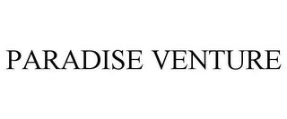 PARADISE VENTURE trademark