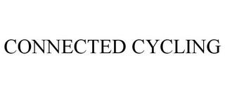 CONNECTED CYCLING trademark