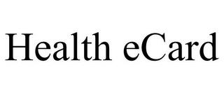 HEALTH ECARD trademark