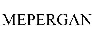 MEPERGAN trademark