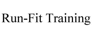 RUN-FIT TRAINING trademark