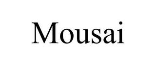 MOUSAI trademark