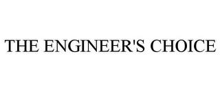 THE ENGINEER'S CHOICE trademark