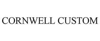 CORNWELL CUSTOM trademark