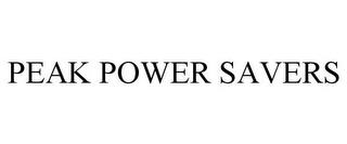 PEAK POWER SAVERS trademark