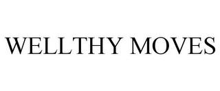 WELLTHY MOVES trademark