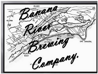 BANANA RIVER BREWING COMPANY HOLOPAW INDIAN RIVER MELBOURNE MELBOURNE BEACH CANOVA BEACH PATRICK AIR FORCE BASE COCOA BEACH CANAVERAL HARBOR CAPE CANAVERAL A/A BANANA RIVER TITUSVILLE COCOA ORLANDO ATLANTIC OCEAN 92 15 520 60 1 trademark