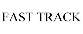 FAST TRACK trademark