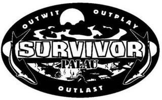 SURVIVOR PALAU OUTWIT OUTPLAY OUTLAST trademark