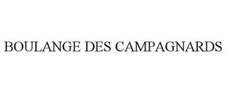 BOULANGE DES CAMPAGNARDS trademark