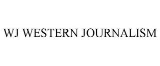 WJ WESTERN JOURNALISM trademark