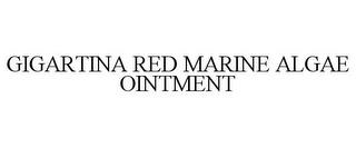 GIGARTINA RED MARINE ALGAE OINTMENT trademark