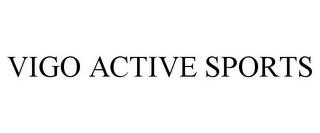 VIGO ACTIVE SPORTS trademark