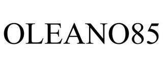 OLEANO85 trademark