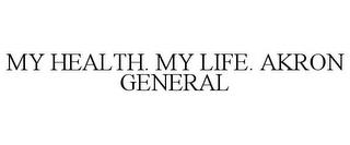 MY HEALTH. MY LIFE. AKRON GENERAL trademark